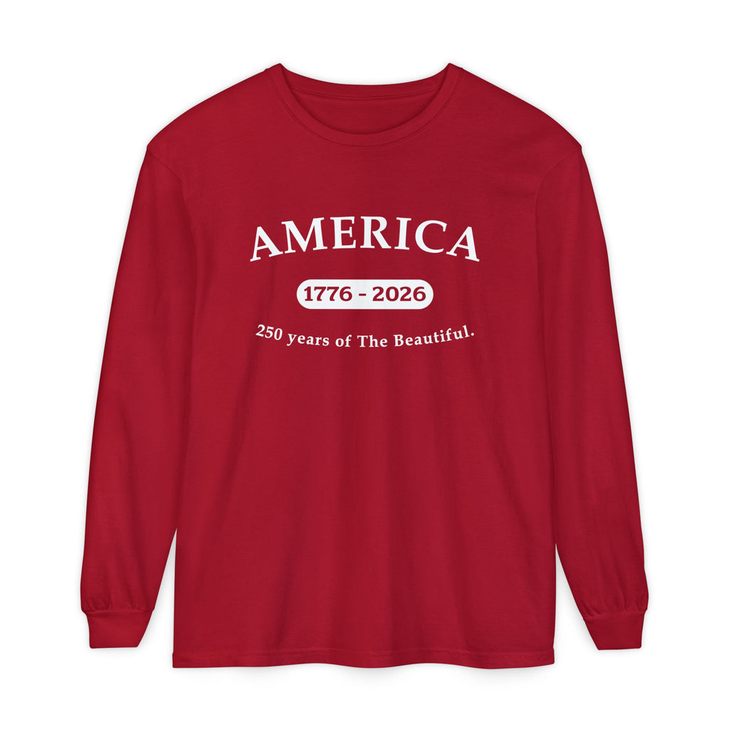 America 1776-2026 Long Sleeve T-Shirt — 250 Years of The Beautiful