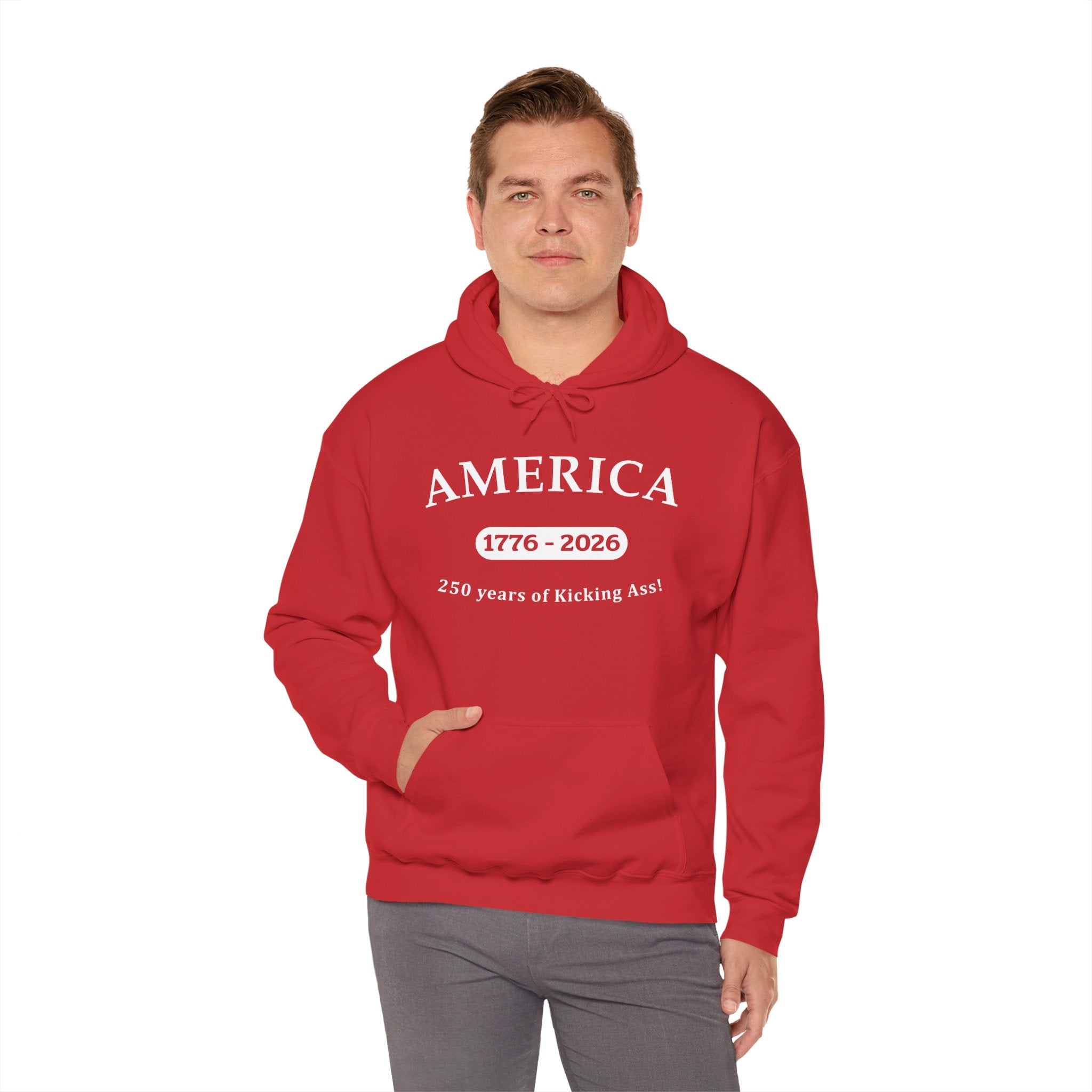 America 1776–2026 Hoodie – "250 Years of Kicking Ass" Patriotic Sweatshirt