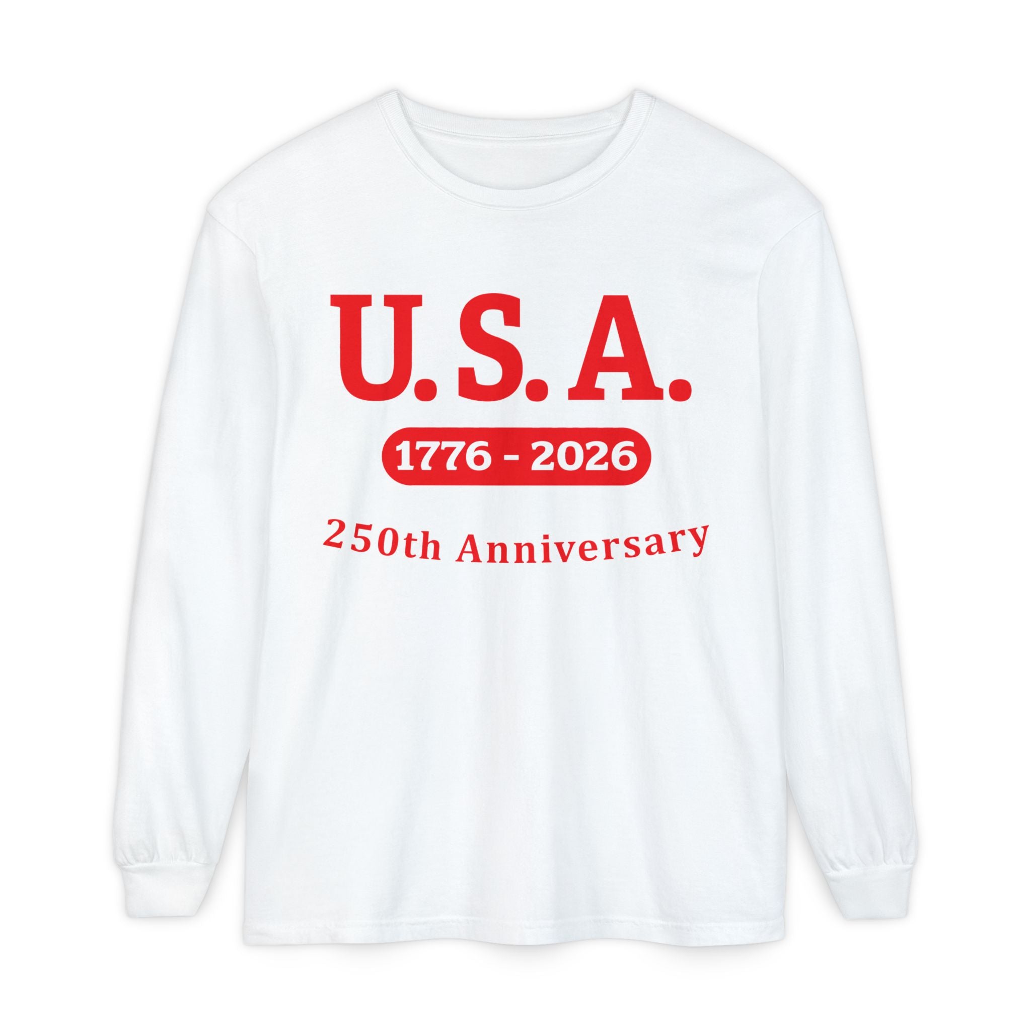 U.S.A. 1776-2026 250th Anniversary Long Sleeve T-Shirt