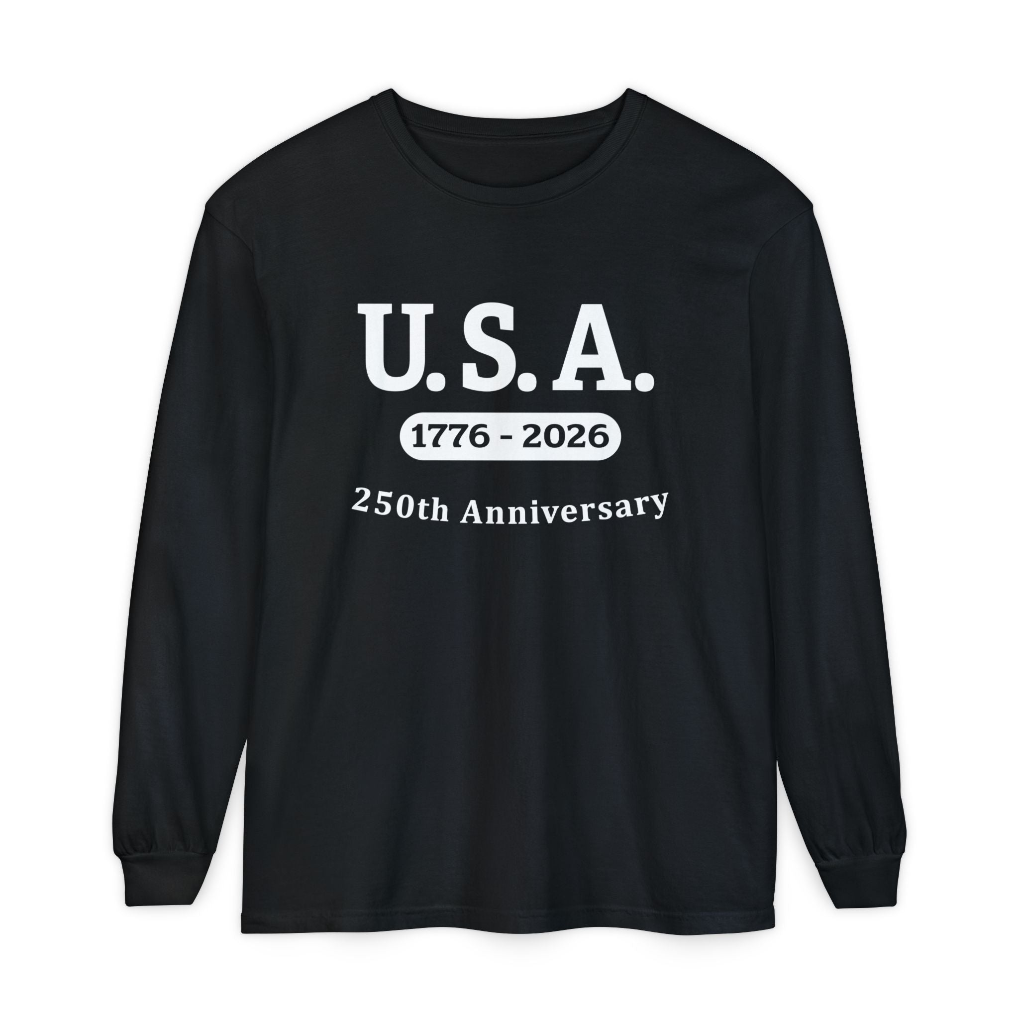 U.S.A. 1776-2026 250th Anniversary Long Sleeve T-Shirt