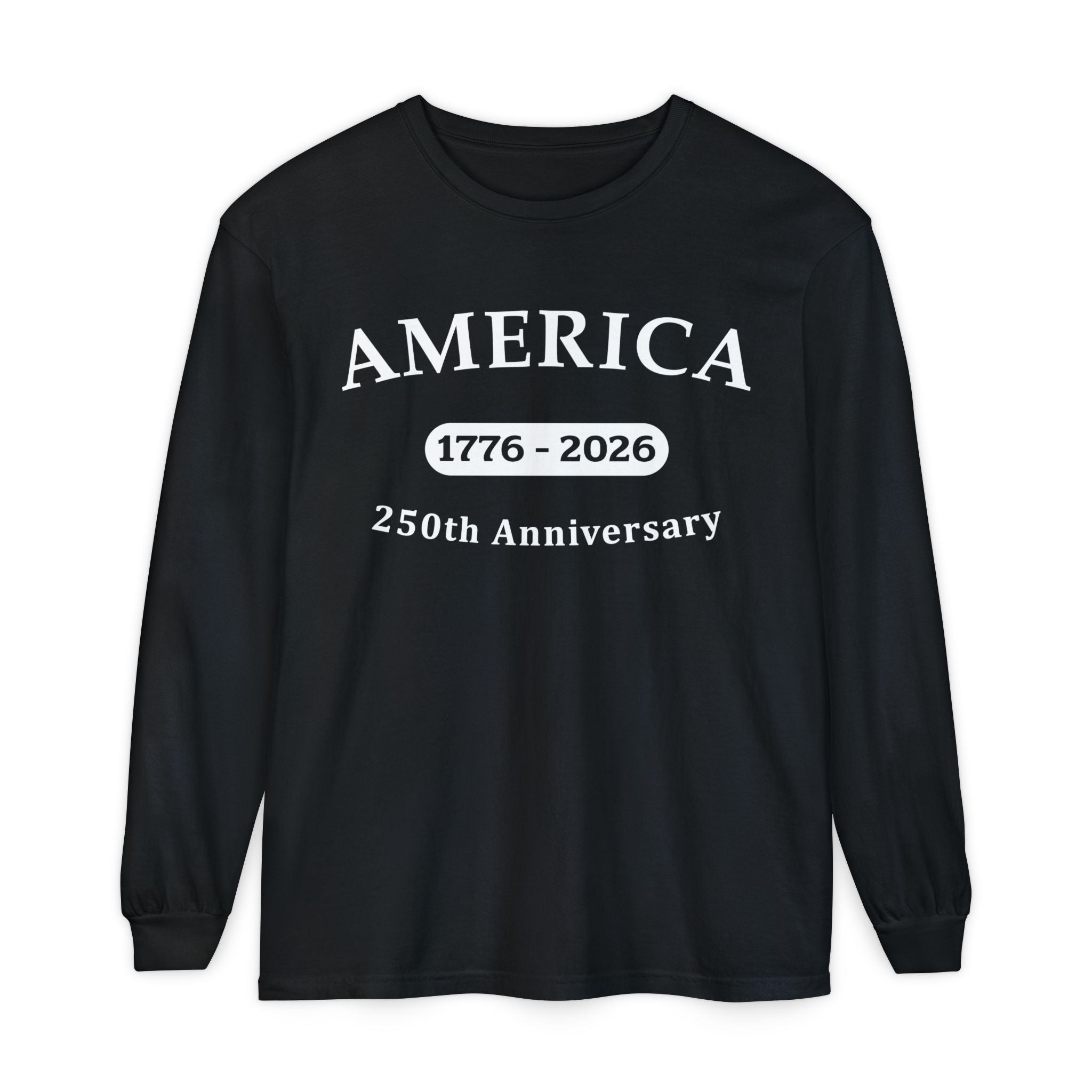 America 1776-2026 250th Anniversary Long Sleeve T-Shirt